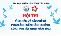 Từ 01/5-31/5/2022: Tây Ninh tổ chức Hội thi tìm hiểu về các Chỉ số phản ánh nền hành chính của tỉnh