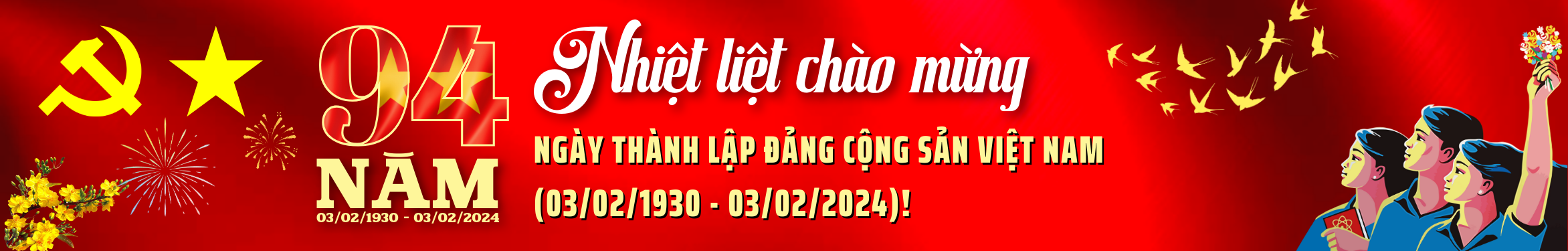 Kỷ niệm 94 năm Ngày thành lập Đảng Cộng sản Việt Nam (03/02/1930 - 03/02/2024)