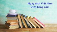 Ngày Sách Việt Nam 21.4: Tôn vinh sách, phát triển văn hóa đọc