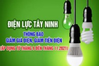 Công ty Điện lực Tây Ninh: Giảm tiền điện cho khách hàng bị ảnh hưởng của dịch Covid-19 đợt 5