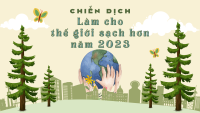Phát động Chiến dịch làm cho thế giới sạch hơn năm 2023