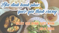 Gia đình hạnh phúc, quốc gia thịnh vượng - Ngày Gia đình Việt Nam 28/06/2024