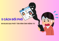 5 cách đối phó khi bị đe dọa phát tán hình ảnh riêng tư để bảo vệ trẻ em Việt Nam trước những rủi ro tiềm ẩn trên không gian mạng