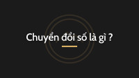 Chuyển đổi số là gì?