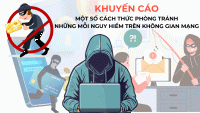 Khuyến cáo một số cách thức phòng tránh những mỗi nguy hiểm trên không gian mạng