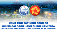 UBND tỉnh Tây Ninh công bố Chỉ số cải cách hành chính đối với các sở, ban, ngành và UBND các huyện, thị xã, thành phố năm 2024